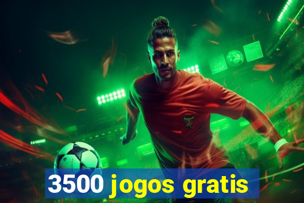 3500 jogos gratis